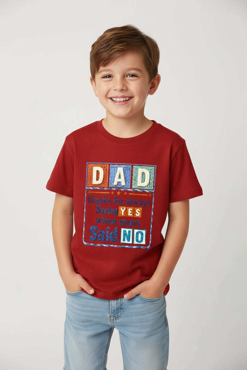 Dad Thanks for Always Saying Yes Kids Graphic Printed T-Shirt | 100% Cotton | Half Sleeve |