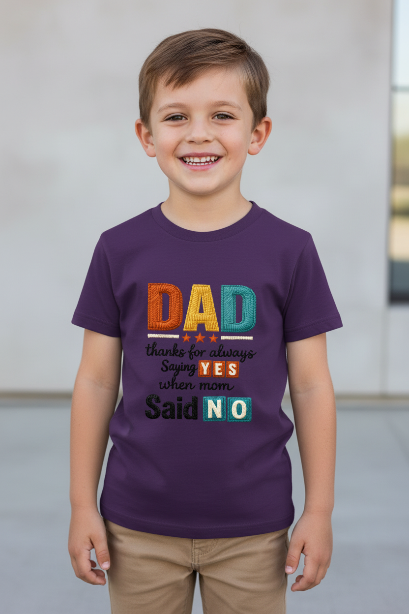 Kids "Dad Thanks for Always Saying Yes" Printed Half Sleeve Cotton T-Shirt | White | Made in India