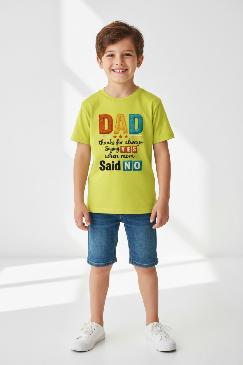 Kids "Dad Thanks for Always Saying Yes" Printed Half Sleeve Cotton T-Shirt | White | Made in India