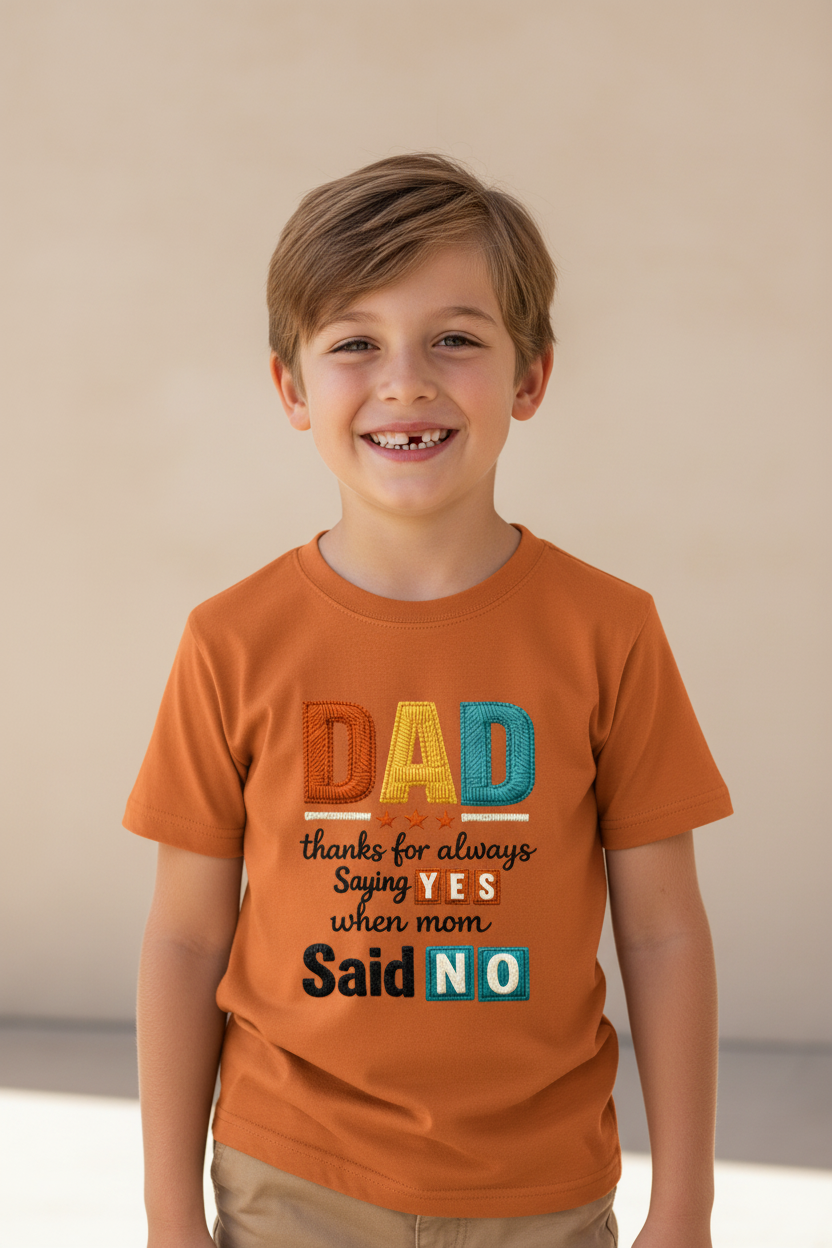 Kids "Dad Thanks for Always Saying Yes" Printed Half Sleeve Cotton T-Shirt | White | Made in India