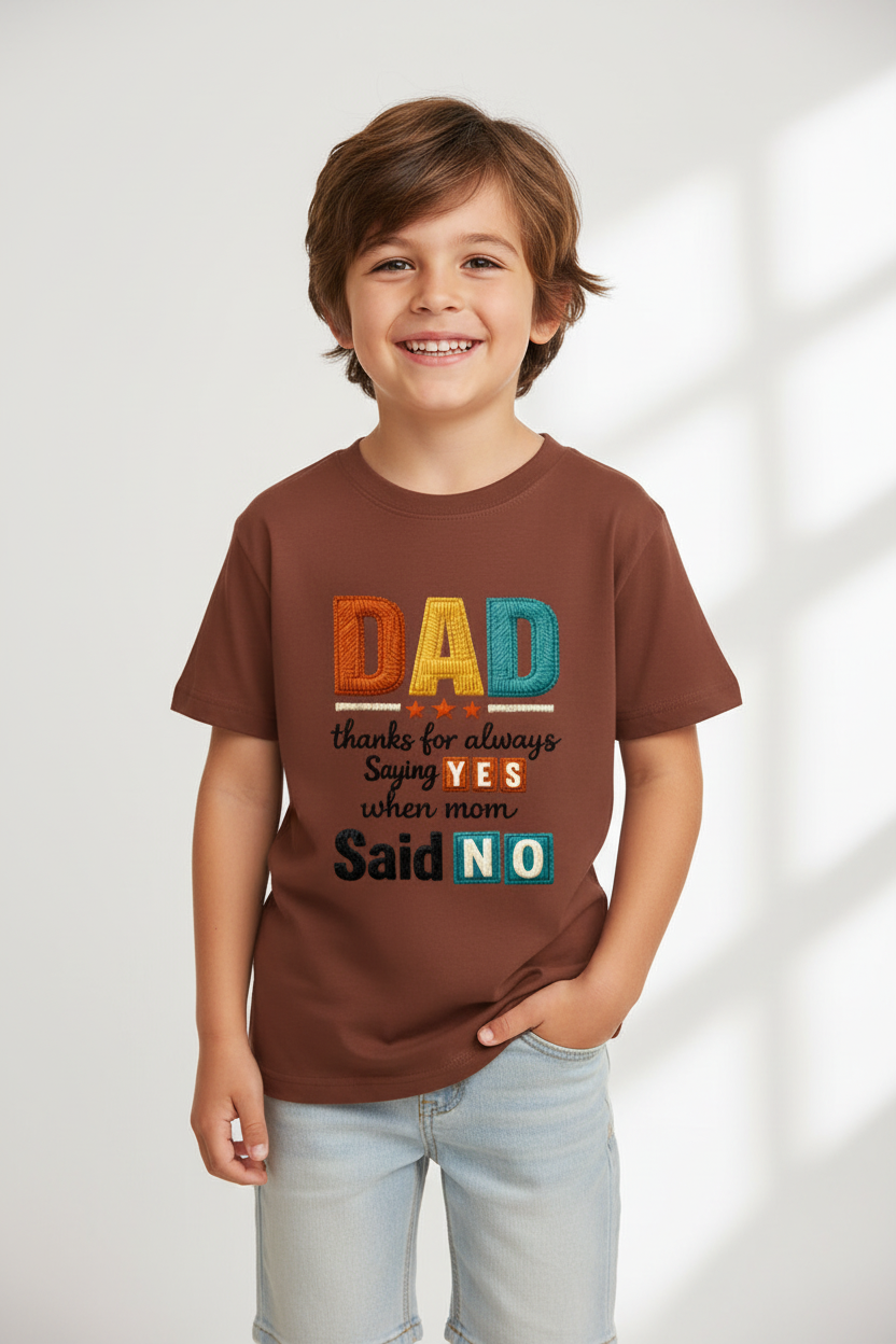 Kids "Dad Thanks for Always Saying Yes" Printed Half Sleeve Cotton T-Shirt | White | Made in India