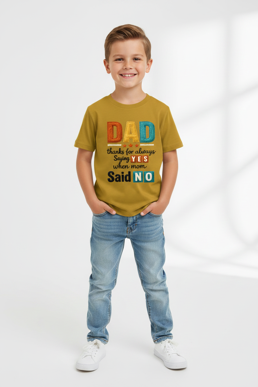 Kids "Dad Thanks for Always Saying Yes" Printed Half Sleeve Cotton T-Shirt | White | Made in India