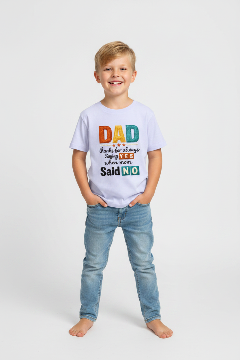 Kids "Dad Thanks for Always Saying Yes" Printed Half Sleeve Cotton T-Shirt | White | Made in India