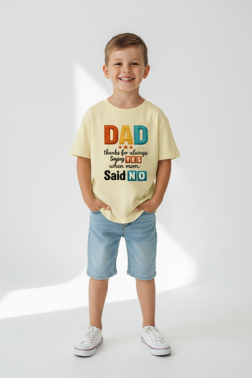 Kids "Dad Thanks for Always Saying Yes" Printed Half Sleeve Cotton T-Shirt | White | Made in India