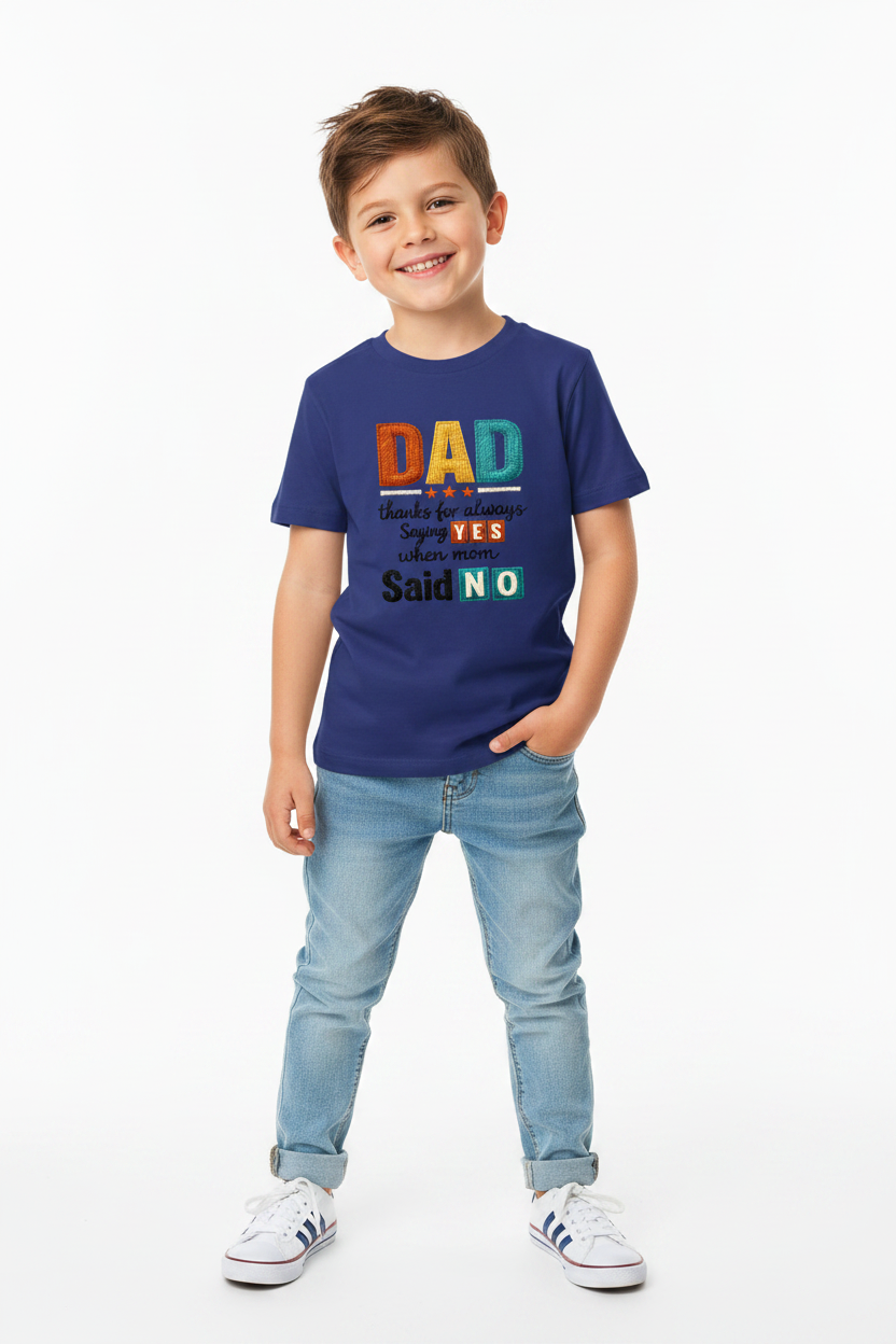 Kids "Dad Thanks for Always Saying Yes" Printed Half Sleeve Cotton T-Shirt | White | Made in India